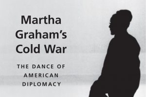 Cover image of Martha Graham's Cold War book.